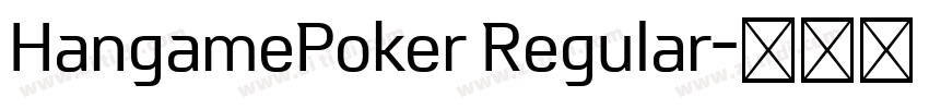 HangamePoker Regular字体转换
